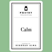 Poetry Prescription: Calm