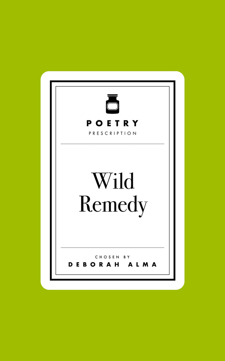 Poetry Prescription: Wild Remedy