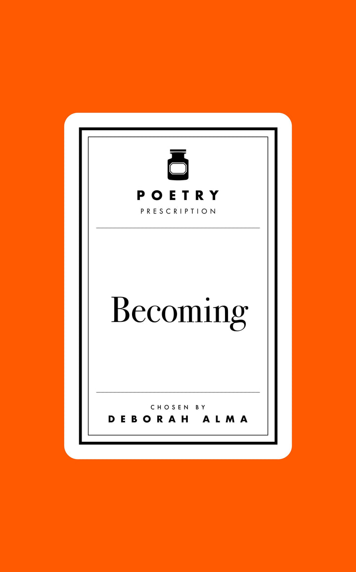 Poetry Prescription: Becoming